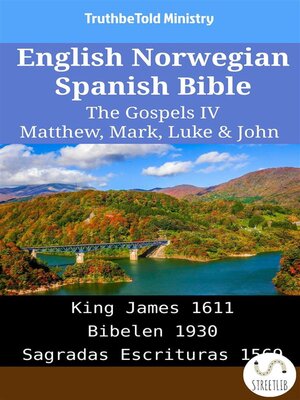 cover image of English Norwegian Spanish Bible--The Gospels IV--Matthew, Mark, Luke & John